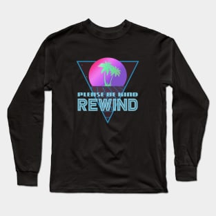 PLEASE BE KIND - REWIND #1 Long Sleeve T-Shirt